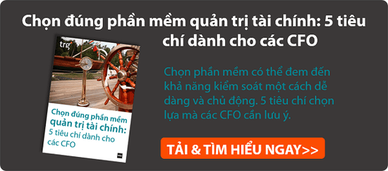 Chọn đúng phần mềm quản trị tài chính: 5 tiêu chí cho các CFO
