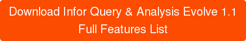 Download Infor Query & Analysis Evolve 1.1 Full Features List
