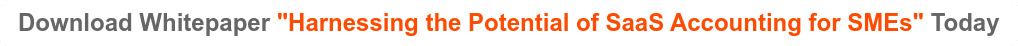 Download Whitepaper "Harnessing the Potential of SaaS Accounting for SMEs" Today