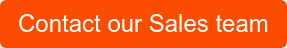 Contact our Sales team
