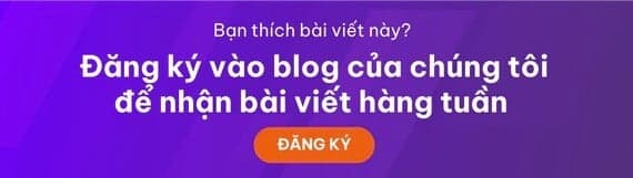 Bạn thích bài viết này? Đăng ký vào blog của chúng tôi để nhận bài viết hàng tuần