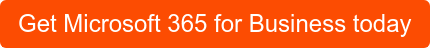 Get Microsoft 365 for Business today