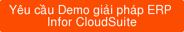 Yêu cầu Demo giải pháp ERP Infor CloudSuite