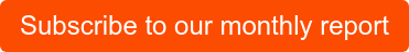 Subscribe to our monthly report