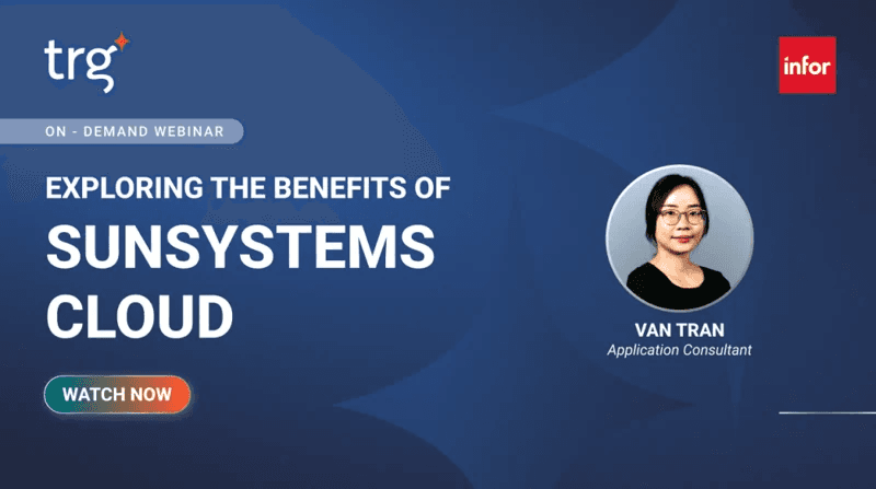 On-demand Webinar: Benefits of SunSystems Cloud | Watch now