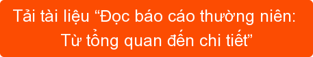 Tải tài liệu “Đọc báo cáo thường niên: Từ tổng quan đến chi tiết”