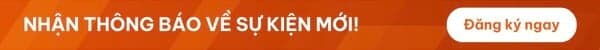 NHẬN THÔNG BÁO VỀ SỰ KIỆN MỚI!