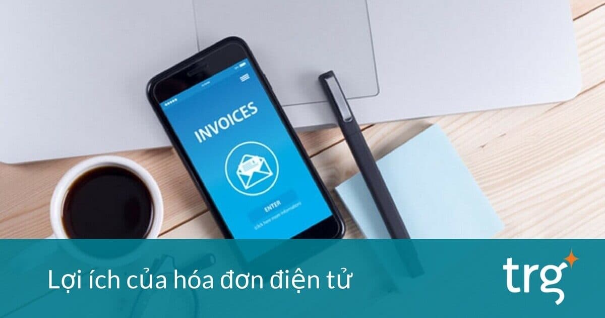 Lợi ích của hóa đơn điện tử
