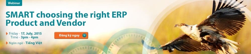 Tìm Lời Giải Cho Câu Hỏi Lớn: Chọn Lựa Đối Tác ERP Phù Hợp